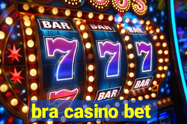 bra casino bet